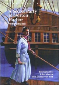 A Secret Party in Boston Harbor (Mysteries in Time)