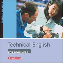 Technical English for Beginners. CD Englisch im Beruf. (Lernmaterialien)