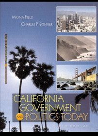 California Government and Politics Today (9th Edition)