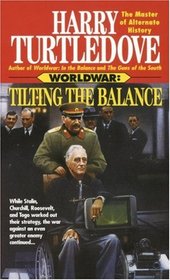 Tilting the Balance (Worldwar, Bk 2)