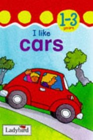 I Like Cars (Toddler Mini Hardbacks)