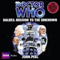 Doctor Who: Daleks - Mission to the Unknown: The Daleks' Master Plan, Part One: A Classic Doctor Who Novel
