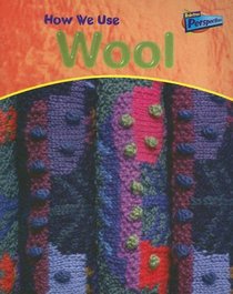 How We Use Wool (Using Materials)