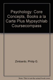Psychology: Core Concepts, Books a la Carte Plus MyPsychLab CourseCompass (5th Edition)