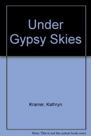 Under Gypsy Skies