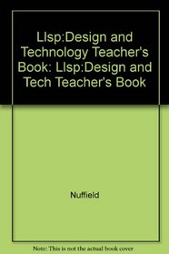 Llsp:Design and Technology Teacher's Book: Llsp:Design and Tech Teacher's Book