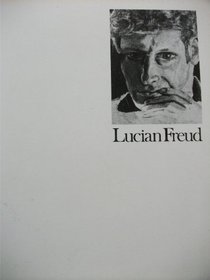 Lucian Freud;: [catalogue of an exhibition at the] Hayward Gallery, London, 25 January-3 March 1974 ... [and at 3 other galleries, 6 April-23 June 1974]