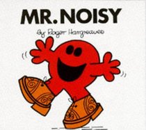 Mister Noisy (Mr. Men Library)