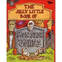 The Silly Little book of Monster Jokes