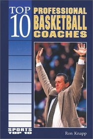 Top 10 Professional Basketball Coaches (Sports Top 10)