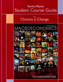 Macroeconomics: Choices & Change