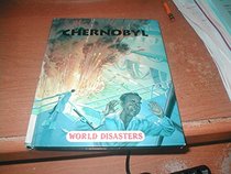 Chernobyl (World Disasters)