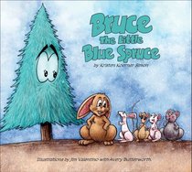 Bruce: The Little Blue Spruce