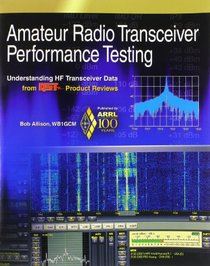 Amateur Radio Transceiver Performance Testing: Understanding HF Transceiver Data from QST Product Reviews