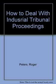 How to Deal With Indusrial Tribunal Proceedings