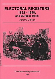 Electoral Registers 1832-1948; and Burgess Rolls