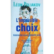 L'impossible choix: Histoire des crises d'identite juive (French Edition)