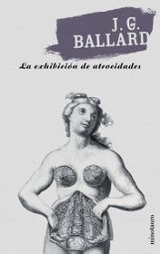 La Exhibicion de Atrocidades (Spanish Edition)