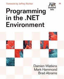 Programming in the .NET Environment (Microsoft .NET Development Series)