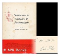 Cross Currents in Psychiatry and Psychoanalysis