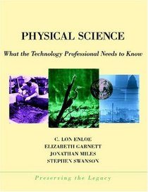 Physical Science: What the Technology Professional Needs to Know (Preserving the Legacy)