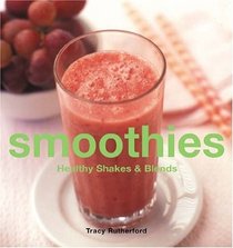 Smoothies: Healthy Shakes  Blends