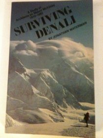 Surviving Denali: A study of accidents on Mount McKinley, 1910-1982