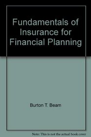 Fundamentals of Insurance for Financial Planning (Huebner School Series)