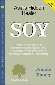 Soy: Asia's Natural Healer (Woodland Health Series)