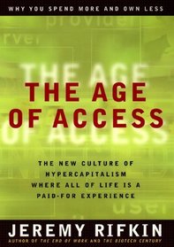 The Age of Access : How the Shift from Ownership to Access Is Transforming Capitalism