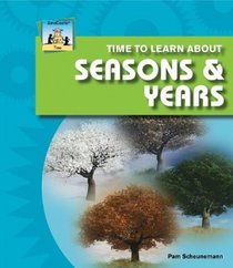 Time to Learn About Seasons & Years