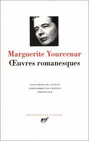 Yourcenar : Oeuvres Romanesques