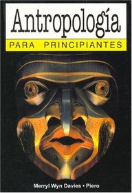 Antropologia para principiantes/ Anthropology for Beginners