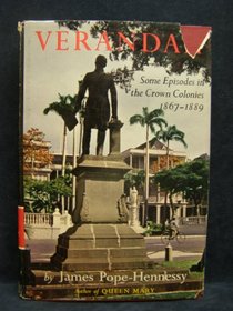 Verandah: Some Episodes in the Crown Colonies, 1867-89
