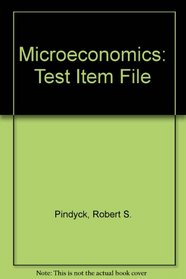 Microeconomics: Test Item File