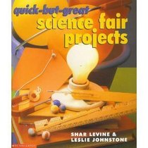 Quick-But-Great Science Fair Projects