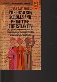 Dead Sea Scrolls and Primitive Christianity (Mentor Books)