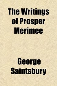 The Writings of Prosper Merimee
