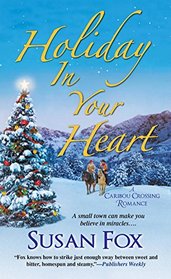 Holiday In Your Heart (A Caribou Crossing Romance)
