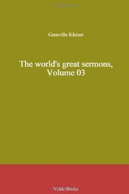 The world's great sermons, Volume 03