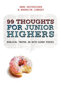 99 Thoughts for Junior Highers: Biblical Truth in Bite-Size Pieces (Simply for Students)