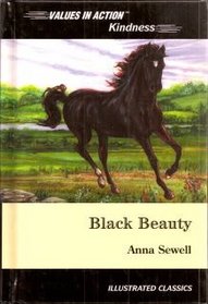 Black Beauty: And a Discussion of Kindness (Values in Action Illustrated Classics)