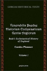 Venerabilis Baedae Historiam Ecclesiasticam Gentis Anglorum / Bede's Ecclesiastical History of England, Vol. 1