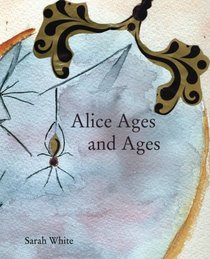 Alice Ages and Ages