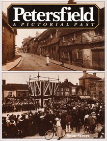 Petersfield: A Pictorial Past