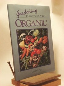 Organics Gardening With the Experts