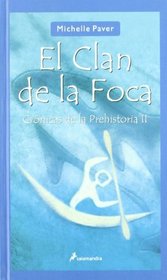 El Clan De La Foca / Spirit Walker: Cronicas De La Prehistoria/ Chronicles of Ancient Darkness (Spanish Edition)
