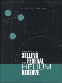 The Impact of Selling the Federal Helium Reserve (Compass Series)