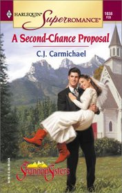 A Second-Chance Proposal (Shannon Sisters, Bk 1) (Harlequin Superromance, No 1038)