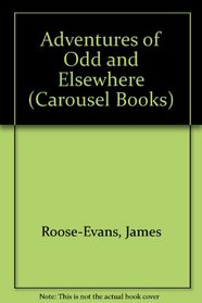 Adventures of Odd and Elsewhere (Carousel Books)